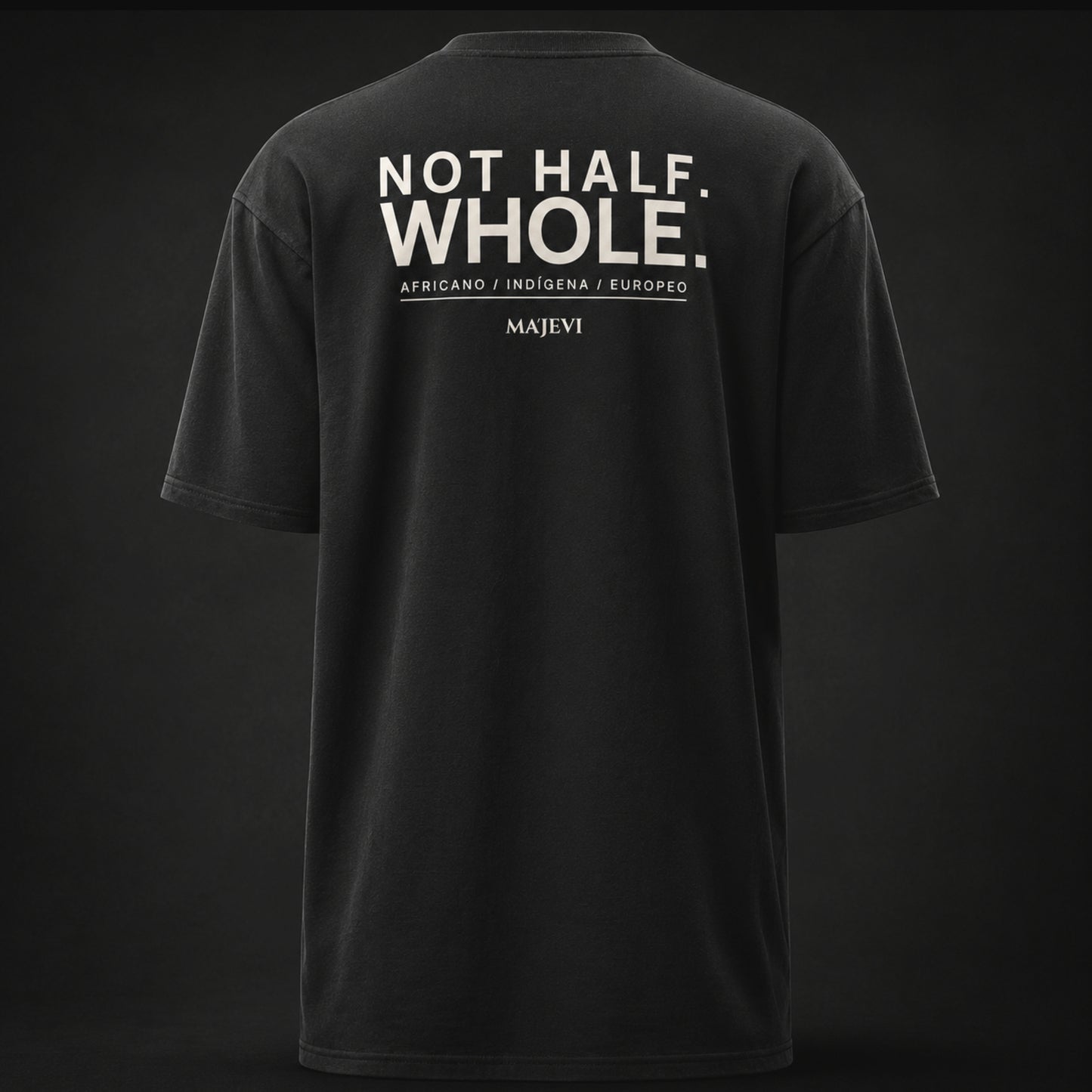 La Mezcla Not Half. Whole. Tee