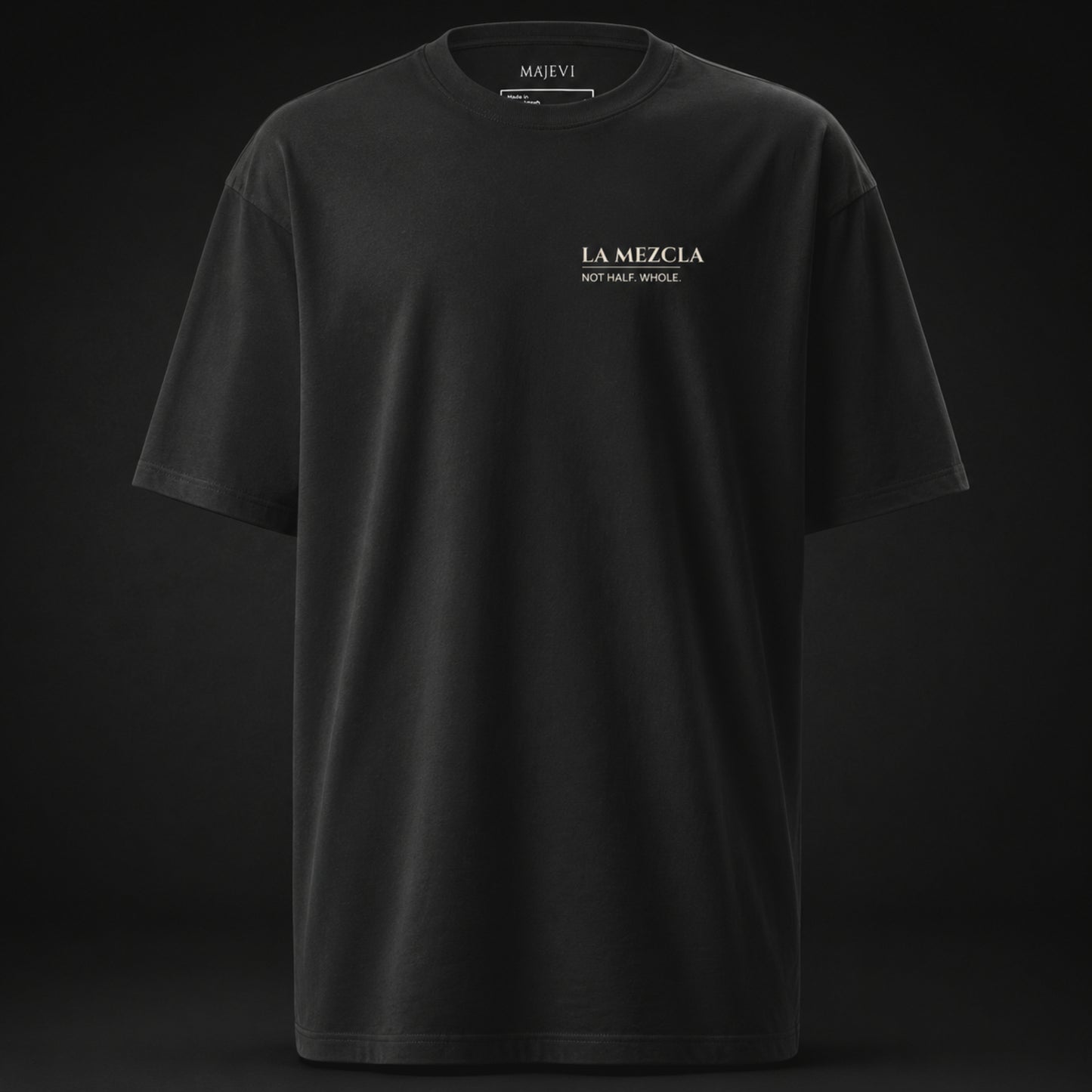 La Mezcla Not Half. Whole. Tee